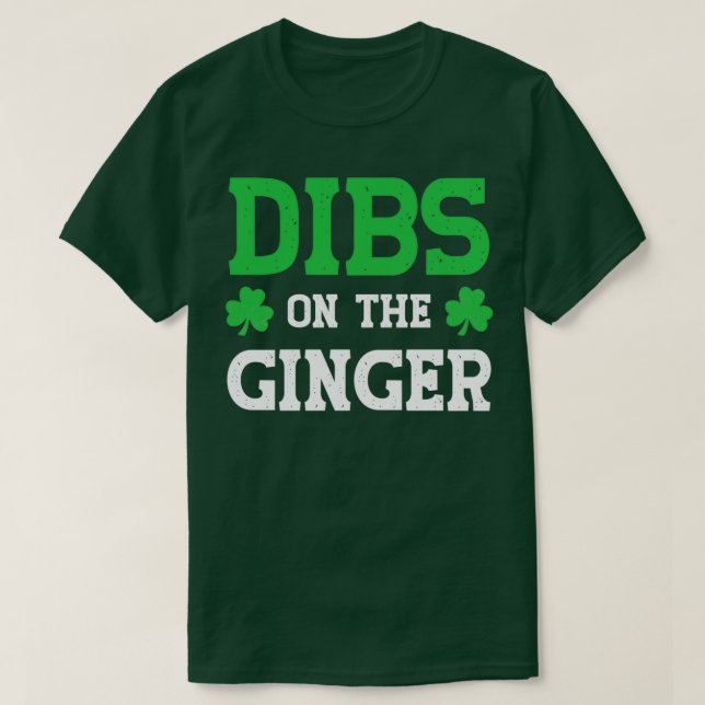 Dibs on the Ginger T-Shirt (Design vorne)