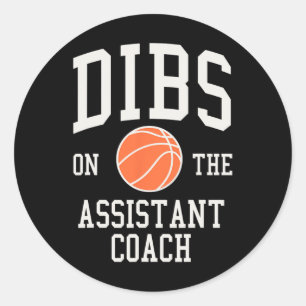 Dibs on the Istant Coach Bysketbyll Ehefrau Girlfr Runder Aufkleber