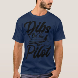 Dibs On The Pilot, Airplane, Female Pilot Wife, Se T-Shirt