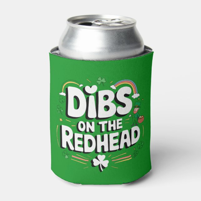 Dibs on the Redhead Funny St Patrick's Day Dosenkühler (Kanne Vorderseite)
