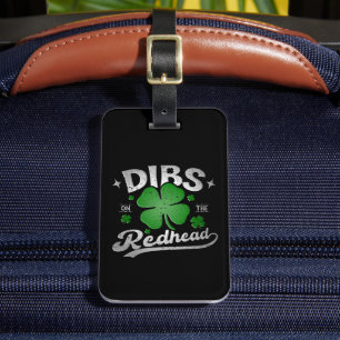Dibs on the Redhead Funny St Patrick's Day Gepäckanhänger
