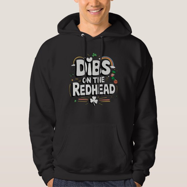Dibs on the Redhead Funny St Patrick's Day Hoodie (Vorderseite)