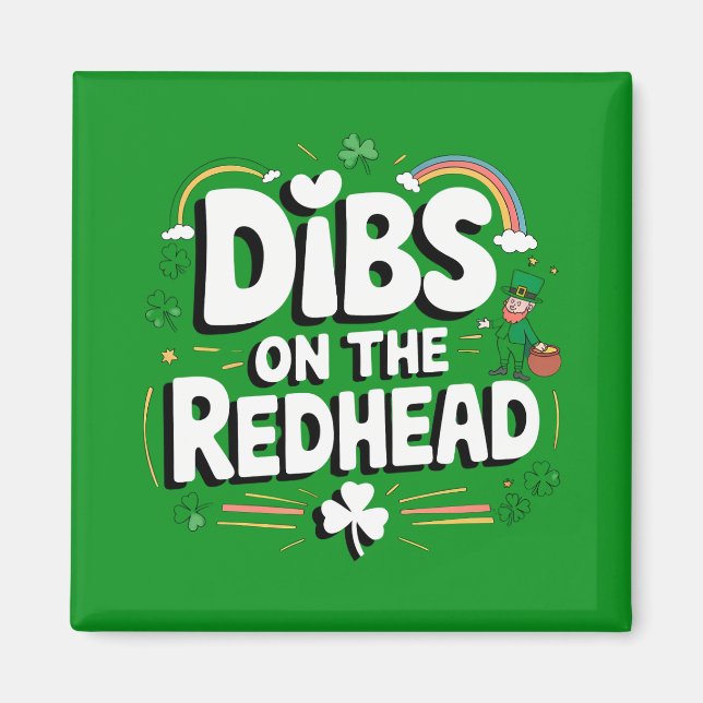 Dibs on the Redhead Funny St Patrick's Day Magnet (Vorne)