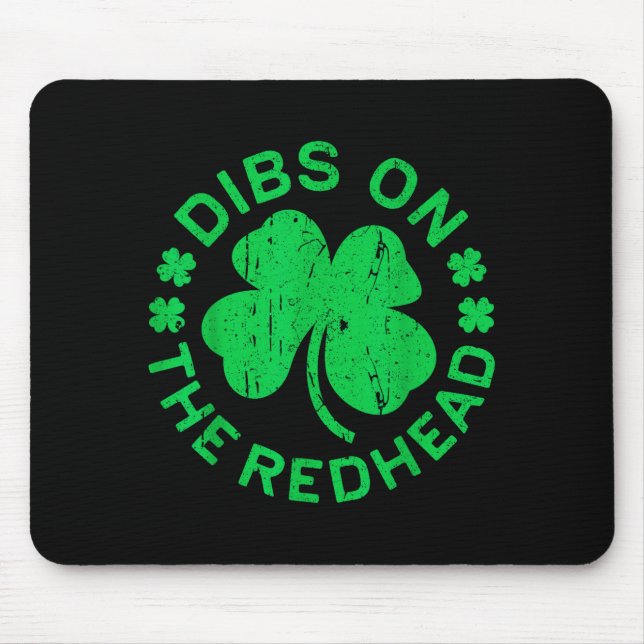 Dibs On The Redhead Shirt Men Women Funny St Patri Mousepad (Vorne)
