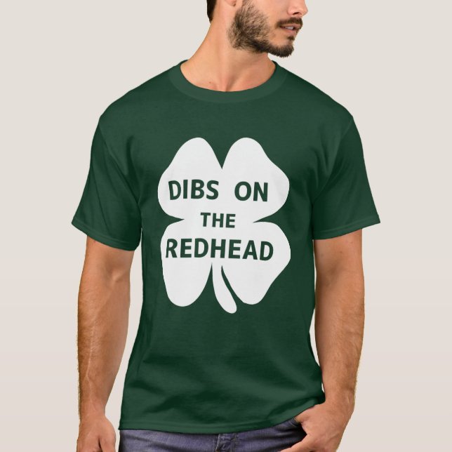 Dibs on the Redhead St Paddy’s Shirt (Vorderseite)
