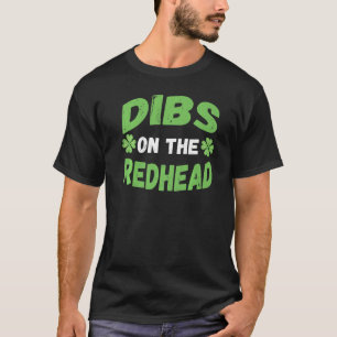 Dibs on the Redhead St Patricks Day 2022 T-Shirt