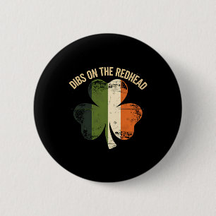 Dibs On The Redhead - St Patricks Day 2025 Irisch Button