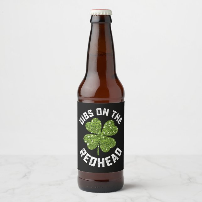 Dibs on the Redhead St Patrick's Day Kleeblatt Bierflaschenetikett (Vorderseite)