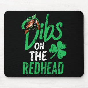 Dibs On The Rothaarigen Männer St Patricks Day Mousepad