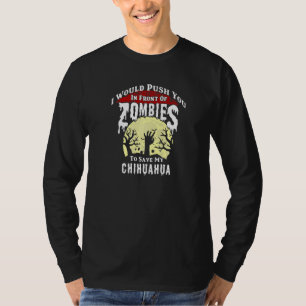 Dich vor einem Zombie opfern, um meinen Chihuahua T-Shirt