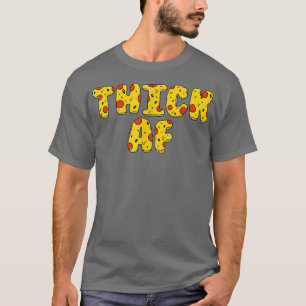 Dick AF Thicc Club Lustiges Pizza-Design Workout F T-Shirt