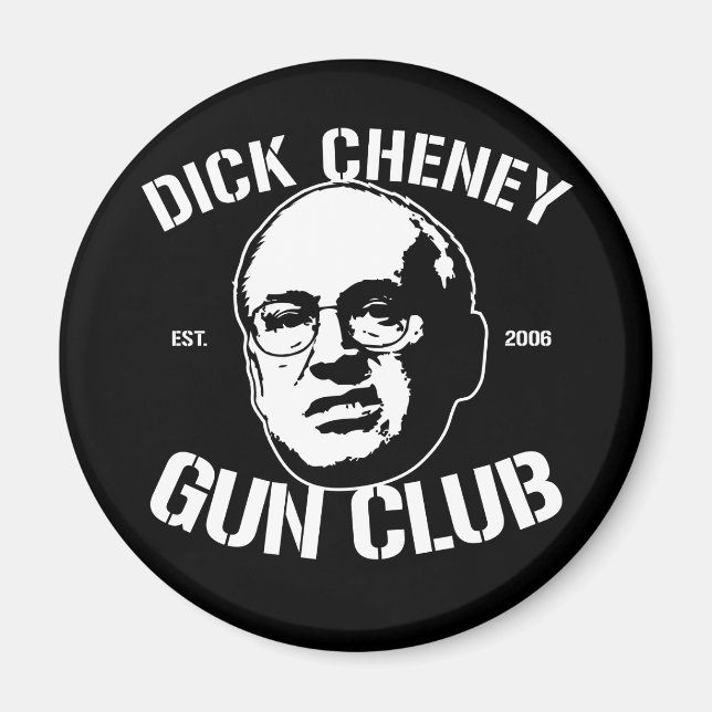 Dick Cheney Gun Club Magnet (Vorne)