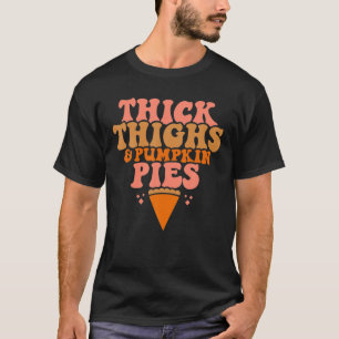 dick thighs Pumpkin Pies Funny Erntedank Match T-Shirt