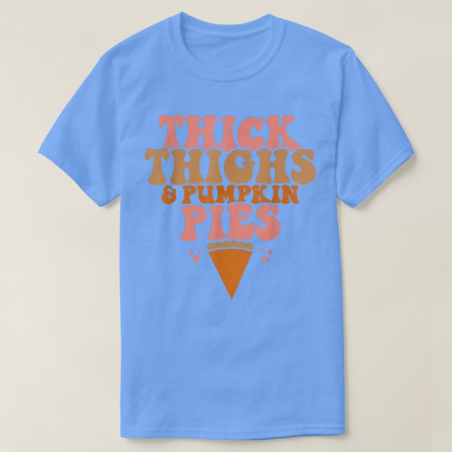 dick thighs Pumpkin Pies Funny Erntedank Match T-Shirt (Design vorne)