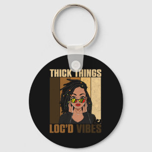 Dick Things Locd Vibes Black History Month Schlüsselanhänger