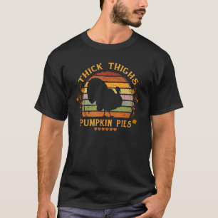 Dickdick Oberschenkel Pumpkin Pies Retro Erntedank T-Shirt