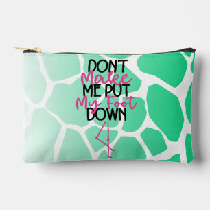 Dicke Grafik "Don't make me put my foot" Zubehörtasche