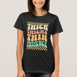 Dicke Oberschenkel, dünne Geduld Retro Groovy Gym T-Shirt