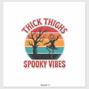 Dicke Oberschenkel Gruselige Vibes Halloween-Shirt Aufkleber