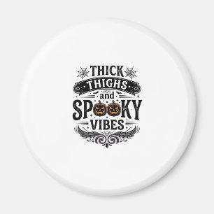 Dicke Oberschenkel Gruselige Vibes Halloween-Shirt Magnet