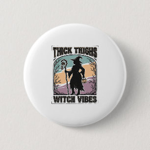 Dicke Oberschenkel Hexen Vibes Vintage Halloween T Button