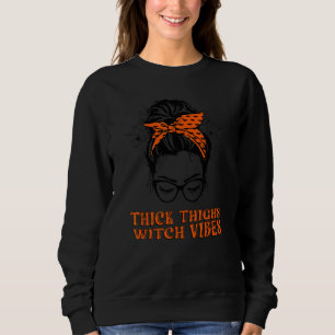 Dicke Oberschenkel Hexen Vibes Witchy Halloween Sweatshirt