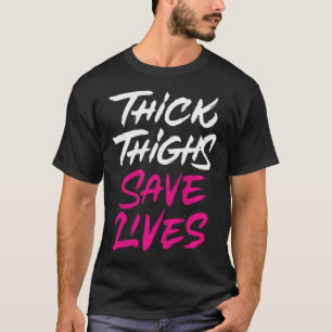 Dicke Oberschenkel retten Leben Lustiger Workout F T-Shirt