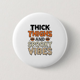 Dicke Oberschenkel und Gruselige Stimmung Hallowee Button