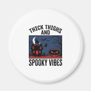 Dicke Oberschenkel Und Gruselige Vibes Halloween-S Magnet