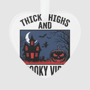 Dicke Oberschenkel Und Gruselige Vibes Halloween-S Ornament