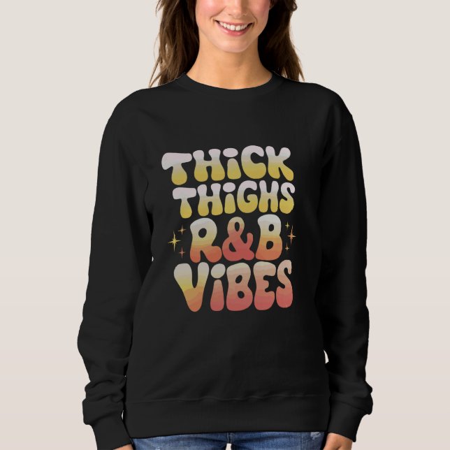 Dicke Oberschenkel und R&B-Stäbe Hüftpfropfen 1 Sweatshirt (Vorderseite)