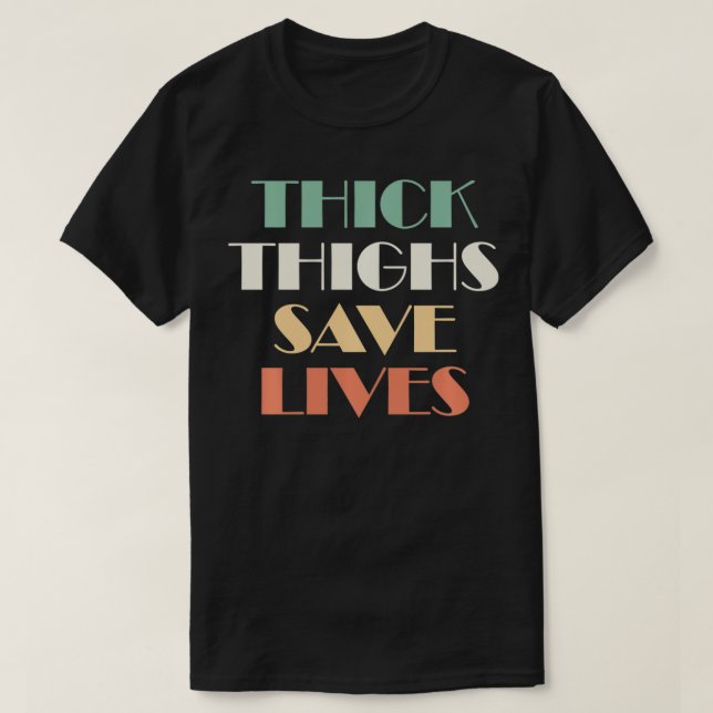 Dickige Oberschenkel Rette Gedickte Oberschenkel R T-Shirt (Design vorne)