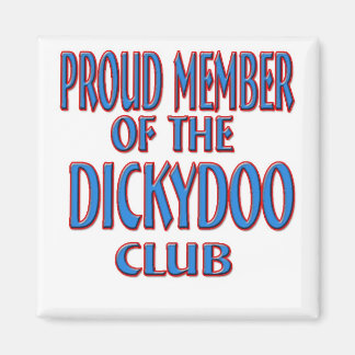 DICKY DOO Club Magnet
