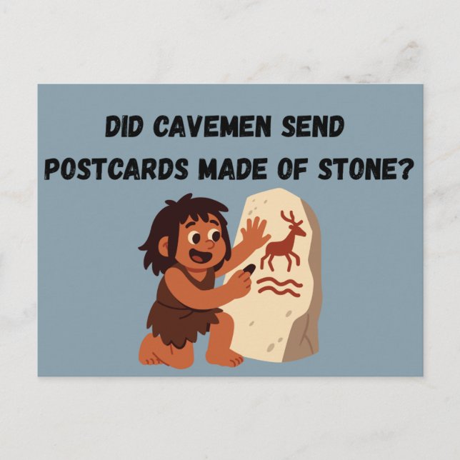 Did Cavemen Send Postcards Made of Stone?  Funny Postkarte (Vorderseite)