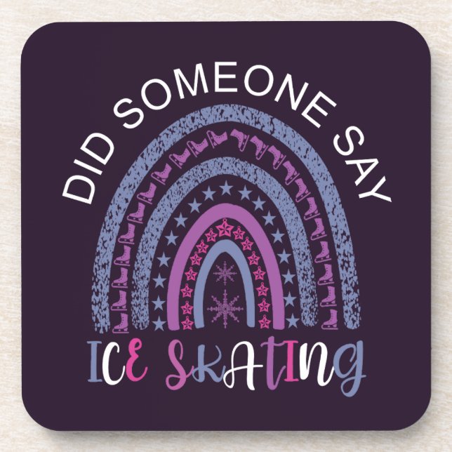 Did Someone Say Ice Skating Getränkeuntersetzer (Vorderseite)