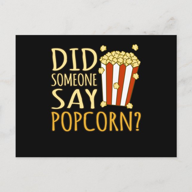 Did Someone Say Popcorn Popcorns Food Eater Lover Postkarte (Vorderseite)