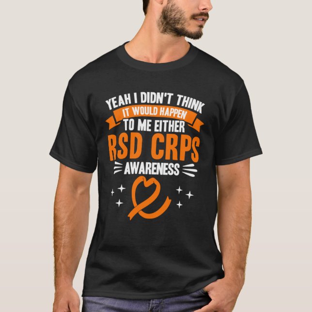 Didn t Think It Would Happen To Me Either RSD CRPS T-Shirt (Vorderseite)