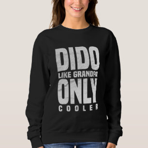 Dido Life Opa Nur Cooler Großvater Sweatshirt