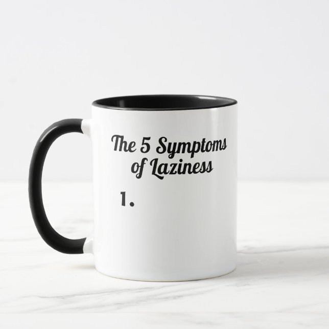 Die 5 Symptome der Faulheit...1 Tasse (Links)