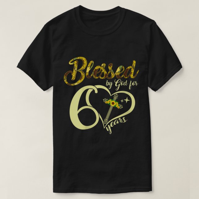 Die 60 Jahre alte Sonnenblume Christlich Kreuz T-Shirt (Design vorne)