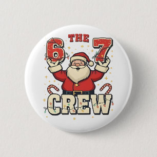 Die 6 7 Crew Lustiger Weihnachtsmann Weihnachten M Button