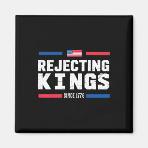 Die Ablehnung von Königen seit 1776 amerikanische Magnet