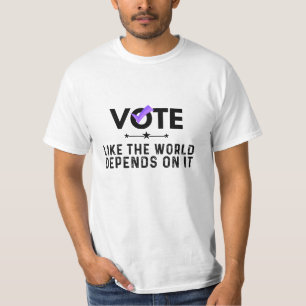 Die Abstimmung hängt davon ab, wie die Welt es tut T-Shirt