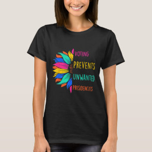 Die Abstimmung verhindert unerwünschte Präsidentsc T-Shirt
