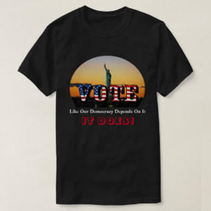 Die Abstimmung wie unsere Demokratie hängt davon  T-Shirt
