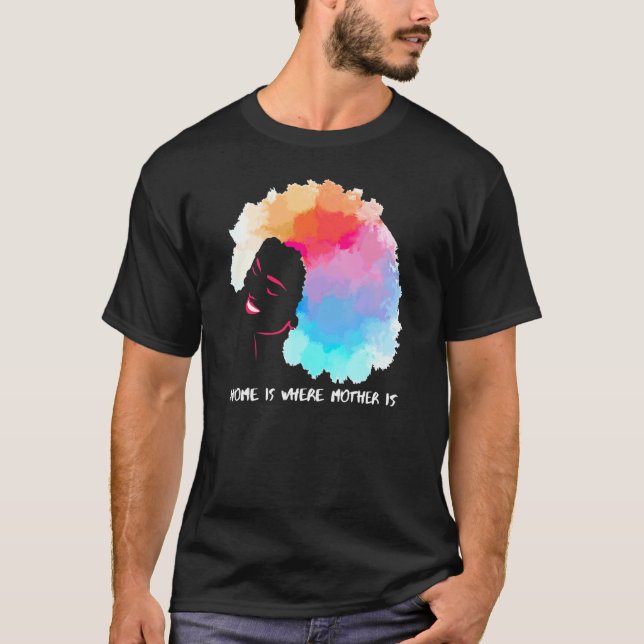 Die afrikanische amerikanische Zuhause ist dort, w T-Shirt (Vorderseite)