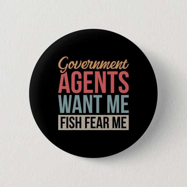 Die Agent der Regierung Wollte mir Fish Fee Me Button (Vorderseite)