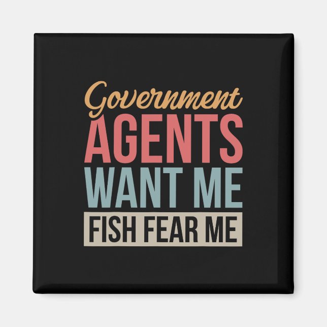 Die Agent der Regierung Wollte mir Fish Fee Me Magnet (Vorne)
