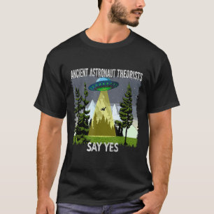 Die alten Astronautentheoretiker sagen Ja, Entführ T-Shirt