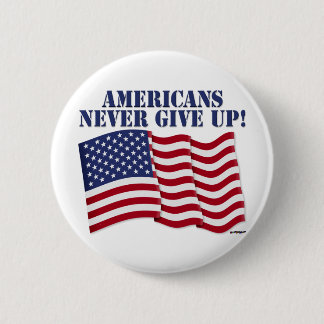 DIE AMERIKANER GEBEN NIE AUF! BUTTON